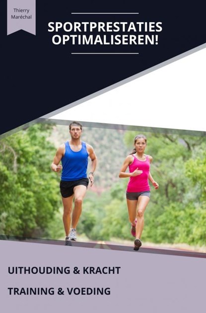 Sportprestaties optimaliseren, Thierry Maréchal - Paperback - 9789465012995
