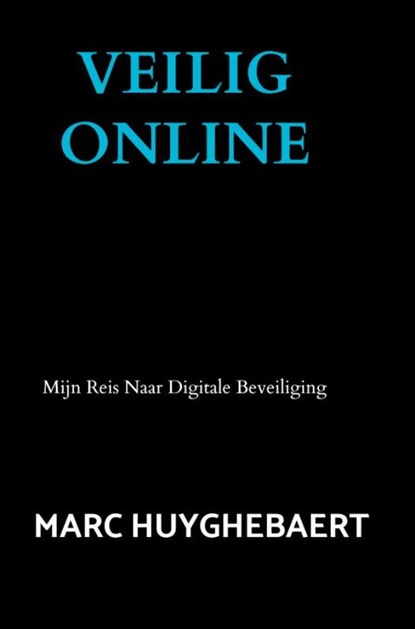 Veilig Online, Marc Huyghebaert - Paperback - 9789465013244