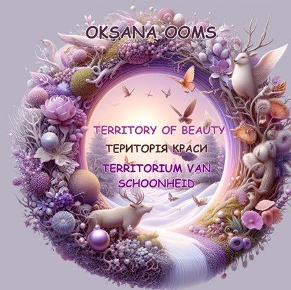 TERRITORY OF BEAUTY | ТЕРИТОРІЯ КРАСИ | TERRITORIUM VAN SCHOONHEID, Oksana Ooms - Gebonden - 9789465013909