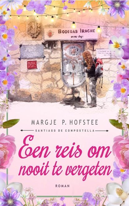 Een reis om nooit te vergeten, Margje P. Hofstee - Paperback - 9789465014371