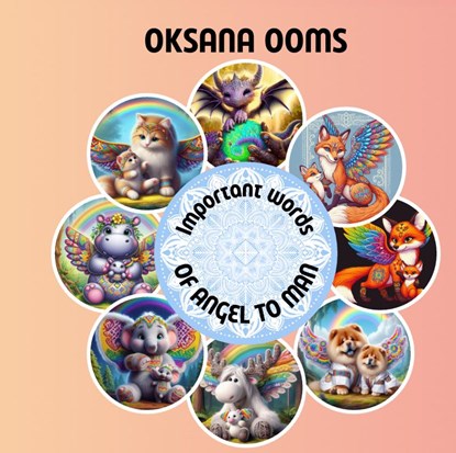 Important words of Angel to man, Oksana Ooms - Gebonden - 9789465014661