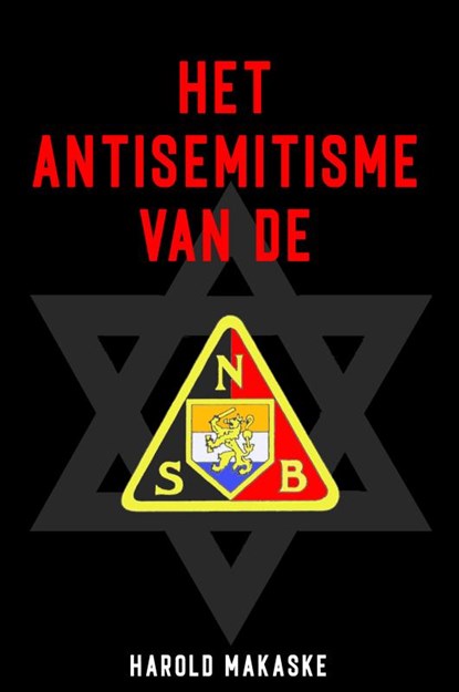 Het antisemitisme van de NSB, Harold Makaske - Gebonden - 9789465014708