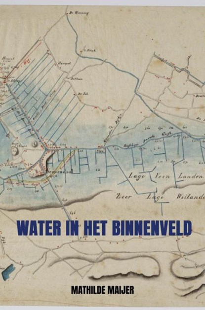 Water in het Binnenveld, Mathilde Maijer - Ebook - 9789465014999