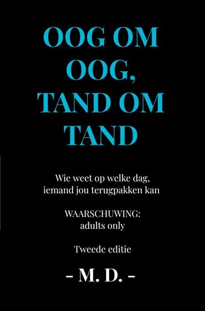 Oog om oog, tand om tand, M. D. - Ebook - 9789465015408