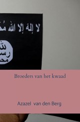 Broeders van het kwaad - Azazel Van den Berg - 9789465015453