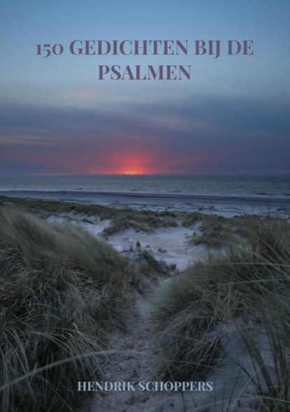 150 gedichten bij de Psalmen, Hendrik Schoppers - Paperback - 9789465015521