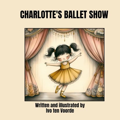 Charlotte's ballet show, Ivo ten Voorde - Paperback - 9789465015736