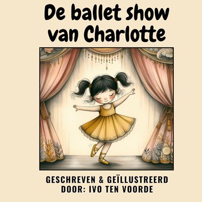 De balletshow van Charlotte, Ivo Ten Voorde - Paperback - 9789465015897