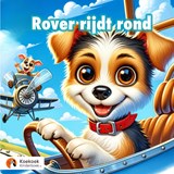 Rover rijdt rond - Koekoek Kinderboek - 9789465017341