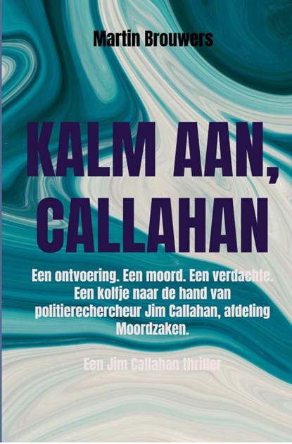 Kalm aan, Callahan, Martin Brouwers - Paperback - 9789465017532