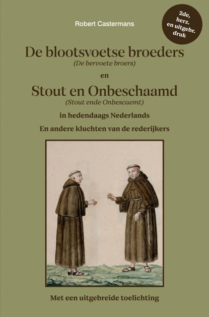 De blootsvoetse broeders (De bervoete broers) en Stout en Onbeschaamd (Stout ende Onbescaemt) in hedendaags Nederlands, Robert Castermans - Paperback - 9789465017563