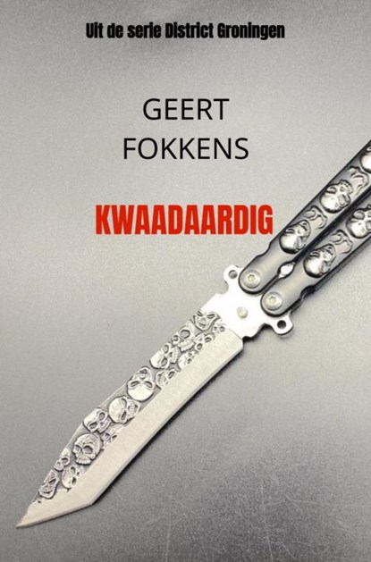 Kwaadaardig, Geert Fokkens - Paperback - 9789465018003