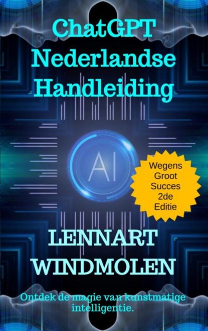 ChatGPT Nederlandse Handleiding, Lennart Windmolen - Paperback - 9789465018140