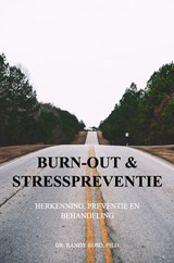 Burn-out en Stresspreventie - DR. RANDY ROSO,  Ph.D. - 9789465018256