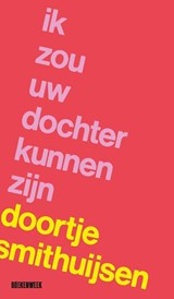 Ik zou uw dochter kunnen zijn - Doortje Smithuijsen - 9789465036328