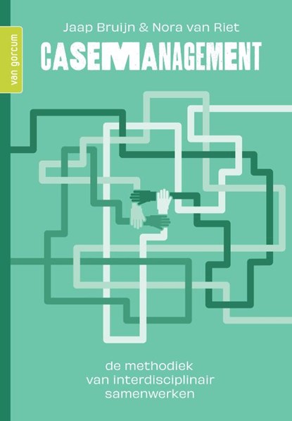 Casemanagement, Jaap Bruijn ; Nora van Riet - Paperback - 9789465070100