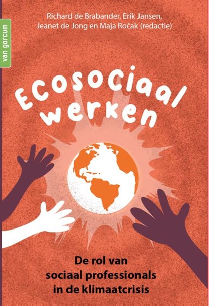Ecosociaal werken, Richard de Brabander ; Erik Jansen ; Jeanet de Jong ; Maja Ročak - Paperback - 9789465070285