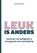 Leuk is anders, Annemarie Mars - Paperback - 9789465070636