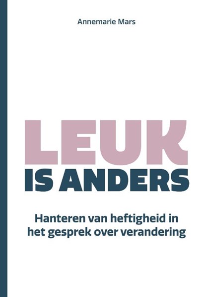 Leuk is anders, Annemarie Mars - Paperback - 9789465070636