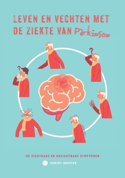 Leven en vechten met de ziekte van Parkinson, Robert Goesten - Paperback - 9789465090016