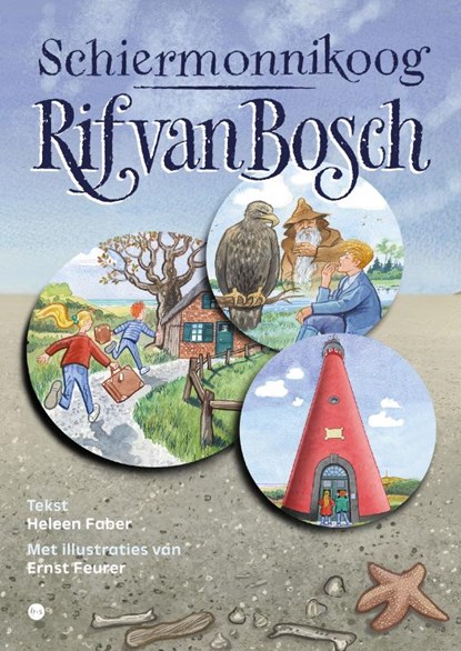 Schiermonnikoog ﹘ Rif van Bosch, Heleen Faber (auteur) en Ernst Feurer (illustrator) - Paperback - 9789465090337