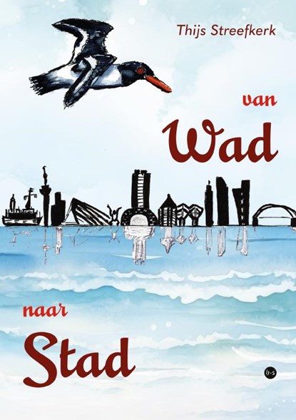 Van Wad naar Stad, Thijs Streefkerk - Paperback - 9789465091266