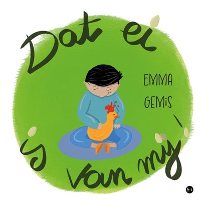 Dat ei is van mij!, Emma Gemis - Paperback - 9789465091389