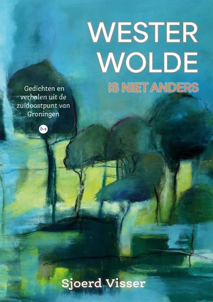 Westerwolde is niet anders, Sjoerd Visser - Paperback - 9789465092324