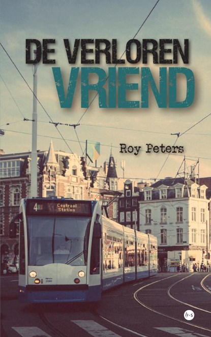 De verloren vriend, Roy Peters - Paperback - 9789465092669