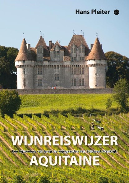 Wijnreiswijzer Aquitaine, Hans Pleiter - Paperback - 9789465093109