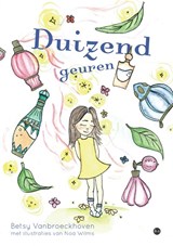 Duizend geuren - Betsy Vanbroeckhoven - 9789465093611