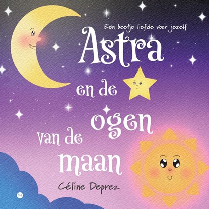 Astra en de ogen van de maan, Céline Deprez - Paperback - 9789465093635