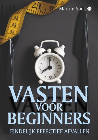 Vasten voor beginners, Martijn Spek - Paperback - 9789465094465