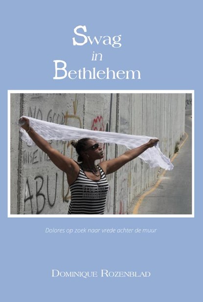 Swag in Bethlehem, Dominique Rozenblad - Gebonden - 9789465094571
