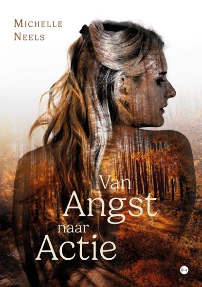 Van Angst naar Actie, Michelle Neels - Paperback - 9789465094588