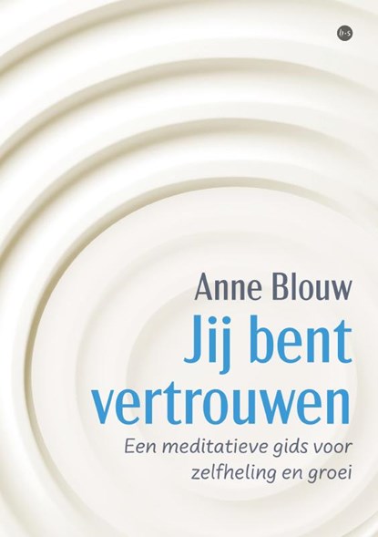 Jij bent vertrouwen, Anne Blouw - Paperback - 9789465094687