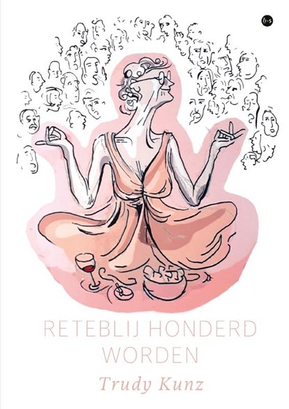 Reteblij honderd worden, Trudy Kunz - Gebonden - 9789465094755