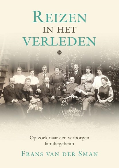 Reizen in het verleden, Frans van der Sman - Paperback - 9789465094885
