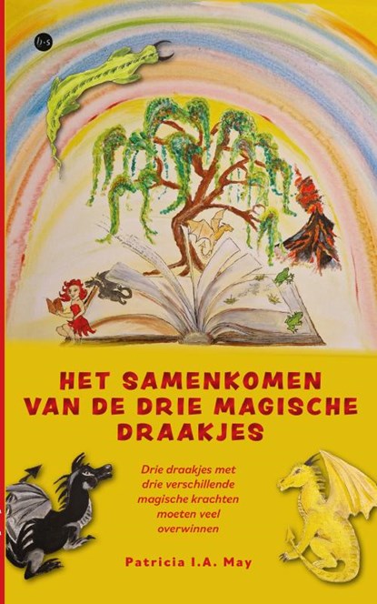 Het samenkomen van de drie magische draakjes, Patricia I.A. May - Paperback - 9789465095356