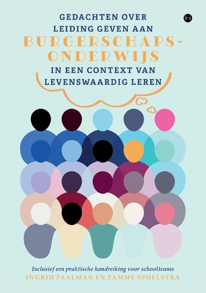 Gedachten over leiding geven aan burgerschapsonderwijs in een context van levenswaardig leren, Ingrid Paalman - Paperback - 9789465095516