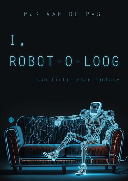I, Robot-o-loog, MJR van de Pas - Paperback - 9789465097473