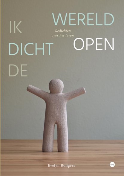 Ik dicht de wereld open, Evelyn Bongers - Paperback - 9789465097626