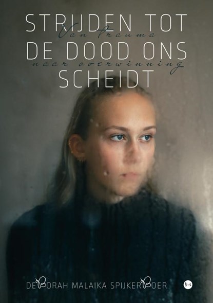 Strijden tot de dood ons scheidt, Deborah Malaika Spijkerboer - Paperback - 9789465098005