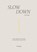 Slow Down Journal, Hilde Eisma - Gebonden - 9789465110929