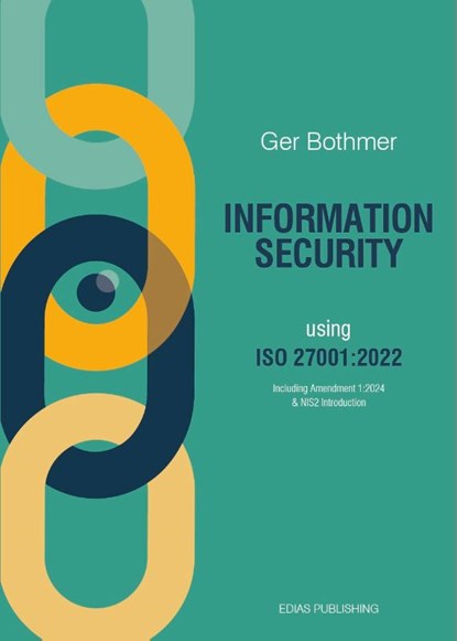 Information Security using ISO 27001:2022, Ger Bothmer - Paperback - 9789465111254