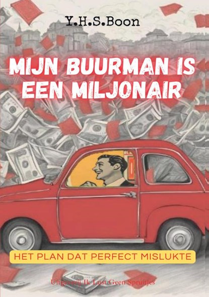 Mijn Buurman is een Miljonair, Y.H.S. Boon - Paperback - 9789465112466