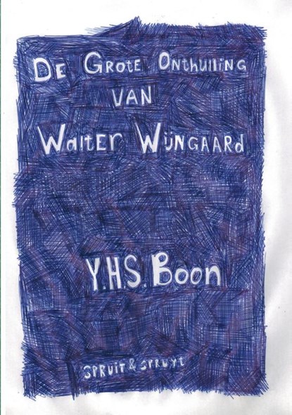 De Grote Onthulling van Walter Wijngaard, Y.H.S. Boon - Paperback - 9789465113128