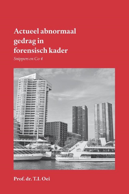 Actueel abnormaal gedrag in forensisch kader, Prof. dr. T.I. Oei - Paperback - 9789465114743