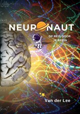 Neuronaut - Op reis door je Brein - Van der Lee - 9789465114965