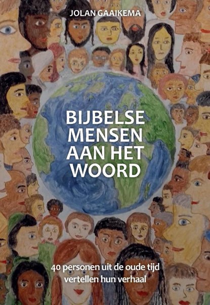 Bijbelse mensen aan het woord, Jolan Gaaikema - Paperback - 9789465115337